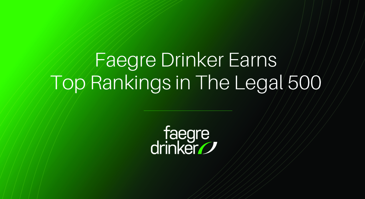Faegre Drinker Earns Top Rankings In Legal 500 Publications